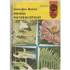 Ghidul Naturalistului - Gheorghe Mohan
