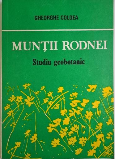 Muntii Rodnei. Studio geobotanic &ndash; Gheorghe Coldea