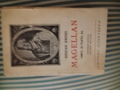Stefan Zweig Magellan. Omul si fapta sa, editie bogat ilustrata foto