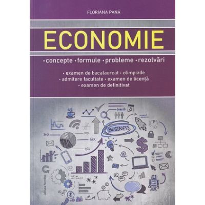 Economie concepte, formule, probleme, rezolvari Floriana Pana foto