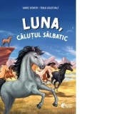 Luna, calutul salbatic - Iulia Dromereschi, Sabine Giebken