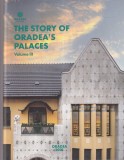 The story of Oradea's palaces, volumul 3