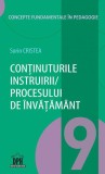 Conținuturile instruirii/ procesului de &icirc;nvățăm&acirc;nt (Vol. 9) - Paperback brosat - Sorin Cristea - Didactica Publishing House