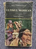 James Fenimore Cooper - Ultimul mohican, 1985, 400 pag