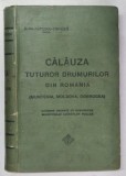 Calauza tuturor drumurilor din Romania - Muntenia, Moldova si Dobrogea - 1912