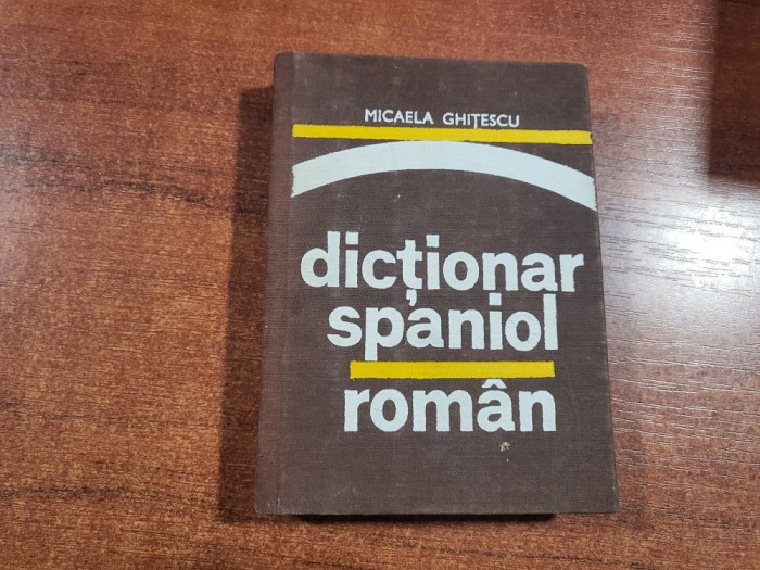 Dictionar spaniol-roman de Micaela Ghitescu