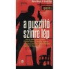 A Puszt&iacute;t&oacute; sz&iacute;nre l&eacute;p - A Puszt&iacute;t&oacute; 1. - A Puszt&iacute;t&oacute; sorozat I. k&ouml;tet - Warren Murphy