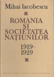 Mihai Iacobescu - Romania si Societatea Natiunilor, 1988, Alta editura