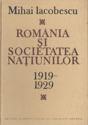 Mihai Iacobescu - Romania si Societatea Natiunilor foto