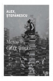 Mesaj către tineri - Paperback brosat - Alex. Ştefănescu - Curtea Veche