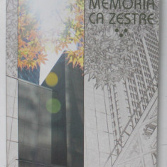 MEMORIA CA ZESTRE , CARTEA A III - A , 1985 - 2005 de NINA CASSIAN , 2010