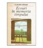 Claude Spaak - Ecouri in memoria timpului - 118012