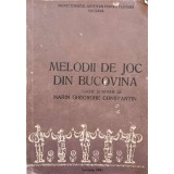 MELODII DE JOC DIN BUCOVINA-CULESE SI NOTATE DE MARIN GHEORGHE CONSTANTIN-244636