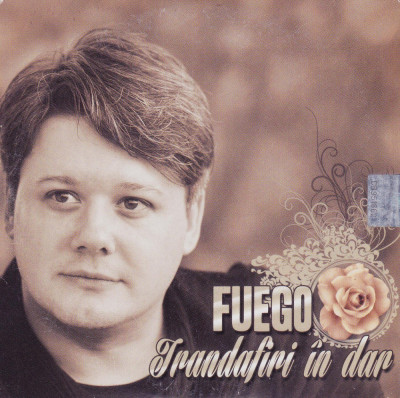 CD Pop: Fuego - Trandafiri in dar ( original, SIGILAT ) foto