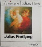 Julius Podlipny &amp; Annemarie Podlipny-Hehn - Carte Maghiara (Stare Buna/Foarte Buna) - Antichitati