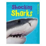 Carte Shocking Sharks, Charlotte Guillain - Rechini si secretele lor pentru copii 5-8 ani