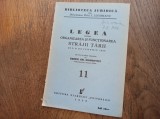 Cumpara ieftin LEGEA PENTRU ORG. SI FUNCTIONAREA STRAJII TARII, 1939