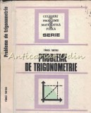 Cumpara ieftin Probleme de Trigonometrie - Fanica Turtoiu, Ed. Tehnica 1979, 376 pagini