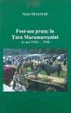 Fost-am prunc in Tara Maramuresului in anii 1930-40 - Vasile Dragmar