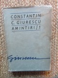 Constantin C. Giurescu, Amintiri 1, editura Sport Turism, București 1976