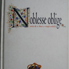 Noblesse oblige. Arta de a duce o viata nobila – Christine Grafin von Bruhl