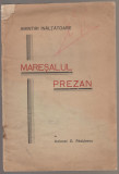 Col. D. Radulescu - Maresalul Prezan. Amintiri inaltatoare (dedicatie, autograf), 1936