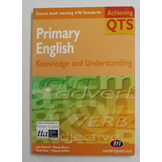 PRIMARY ENGLISH - KNOWLEDGE AND UNDERSTANDING - ACHIEVING QTS - by JANE MEDWELL ...VIVIENNE GRIFFITHS , 2001