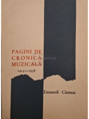 Emanoil Ciomac - Pagini de cronica muzicala 1915-1938 (Editia: 1967)