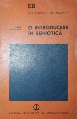 O INTRODUCERE IN SEMIOTICA foto