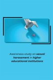 Awareness study on sexual harassment in higher educational institutions