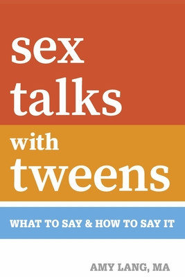 Sex Talks with Tweens: What to Say &amp;amp; How to Say It foto