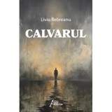Calvarul &ndash; Liviu Rebreanu