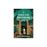 A House for Miss Pauline