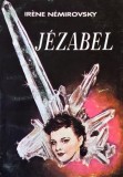 Jezabel - Irene Nemirovsky, Editura Polirom, Literatura Clasica, Romana, Tip Coperta Brosata