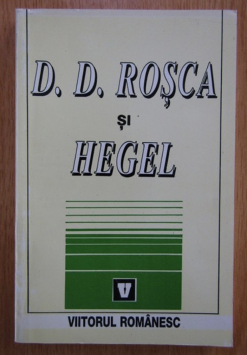 D. D. Rosca si Hegel/ ed. V. Musca