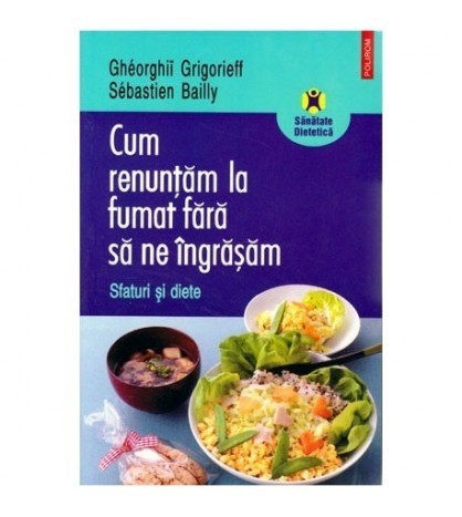 Gheorghii Grigorieff - Cum sa renuntam la fumat fara sa ne ingrasam