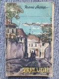 PRELUDII - MARIA ARSENE, 1962, 304 pagini
