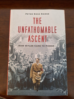 The Unfathomable Ascent: How Hitler Came to Power - Hardcover foto