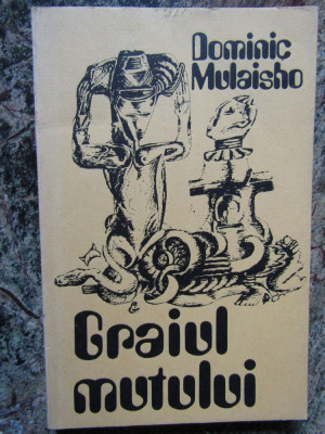 GRAIUL MUTULUI-DOMINIC MULAISHO-TRAD. LUCIA GOGAN,1975 foto