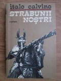 Italo Calvino - Strabunii nostri (contine Baronul din copaci)