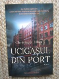 Ucigasul din port - Christoph Elbern