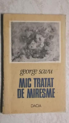George Savu - Mic tratat de miresme, poezii, 1989 foto
