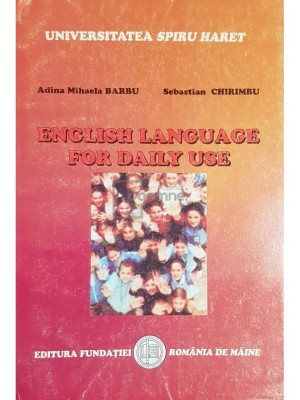 Adina Mihaela Barbu - English language for daily use (Editia: 2007) foto