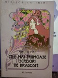 Annie de Pene - Cele mai frumoase scrisori de dragoste (Editia: 2012)
