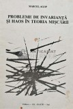 Probleme de invarianta si haos in teoria miscarii - 1992 - Marcel Agop (AE109)