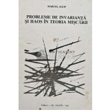 Probleme de invarianta si haos in teoria miscarii - 1992 - Marcel Agop (AE109)