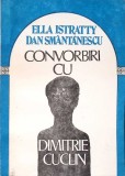 CONVORBIRI CU DIMITRIE CUCLIN-ELLA ISTRATTY, DAN SMANTANESCU-349624