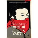 Mert mi jobbak vagyunk - Zahar Prilepin