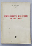PRETENDENTII DOMNESTI IN SEC. XVII de M. CIUNTU , 1940