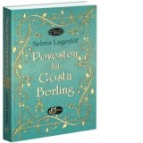 Povestea lui Gosta Berling - Selma Lagerlof